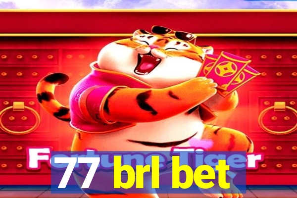 77 brl bet